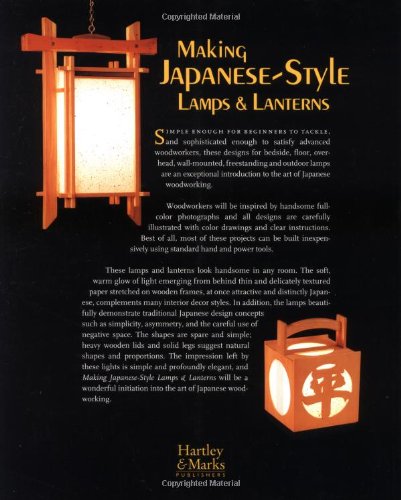 Making Japanese-Style Lamps and Lanterns: 18 Woodworking Projects including Complete Plans and Step-by-Step Instructions
