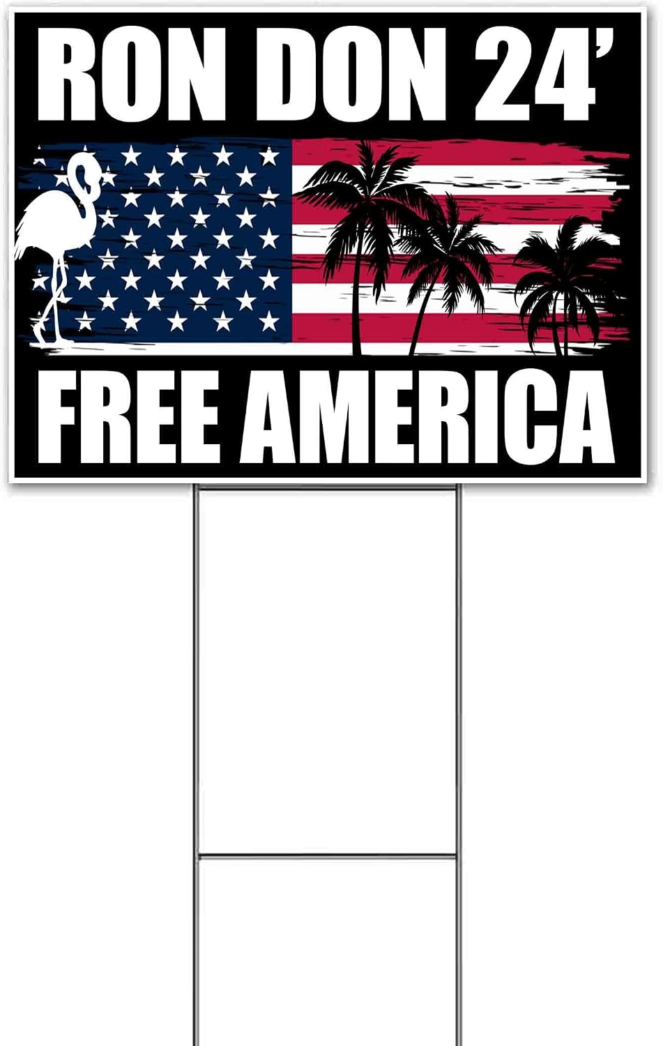 Ron Don 2024 Free America (18' x 24') Yard Sign, Quantity Discounts, Multi-Packs, Includes Metal Step Stake, Bandit, New, Advertising, USA | Election, Political, Republican, Vote