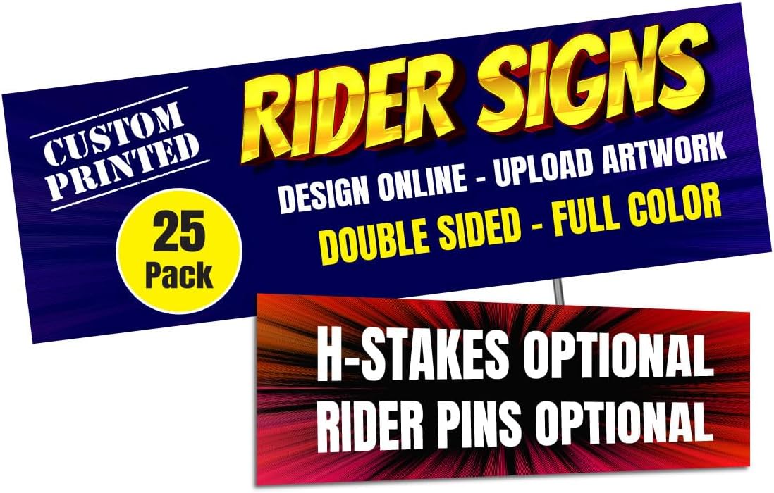 Custom Sign Riders, 6 x 24 Inch, Personalized Yard Signs Rider, Double Side Print, Weatherproof Outdoor, Optional H-Stakes & Rider Pins (25)