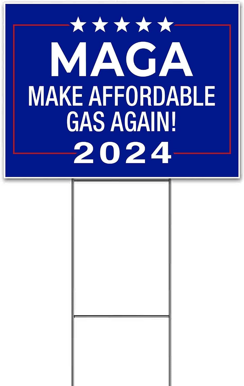 MAGA Make Affordable Gas Again 2024 (18' x 24') Yard Sign, Quantity Discounts, Multi-Packs, Includes Metal Step Stake, Bandit, Lawn Sign, Advertising, USA | Trump, Political, Politics, Humor