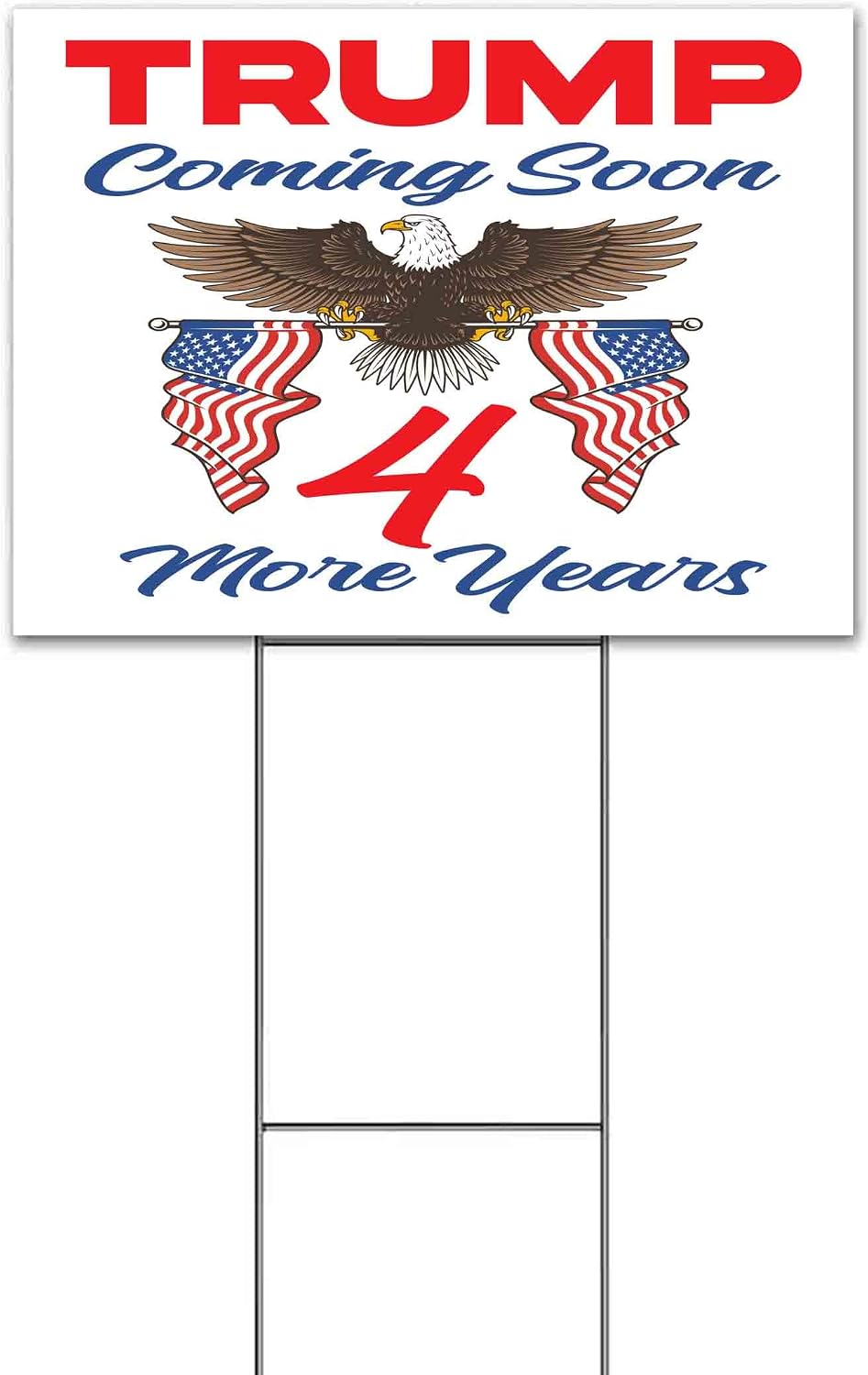 Trump Coming Soon (18' x 24') Yard Sign, Quantity Discounts, Multi-Packs, Includes Metal Step Stake, Bandit, Lawn Sign, Advertising, USA | Trump, Republican, Political, Politics