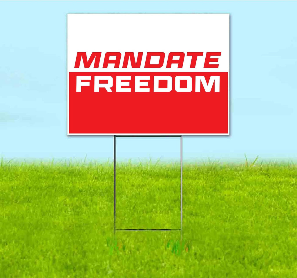Mandate Freedom (18' x 24') Yard Sign, Quantity Discounts, Multi-Packs, Includes Metal Step Stake, Bandit, Lawn Sign, Advertising, USA | Patriotic, American, USA, Freedom, Political