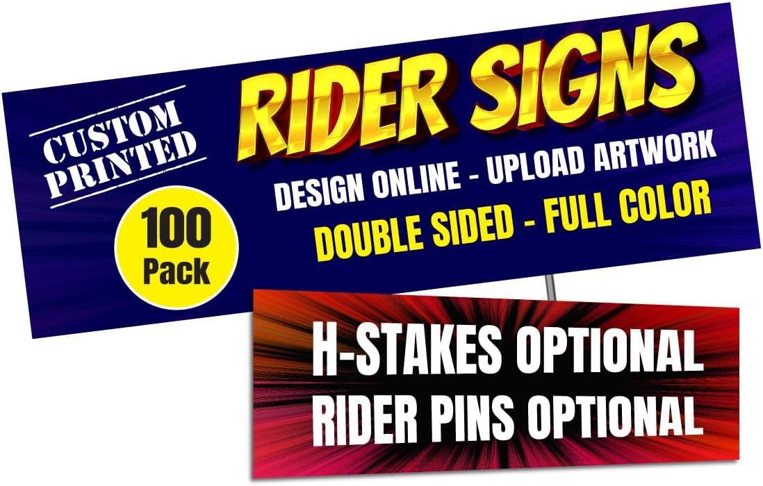 Custom Sign Riders, 6 x 24 Inch, Personalized Yard Signs Rider, Double Side Print, Weatherproof Outdoor, Optional H-Stakes & Rider Pins (100)