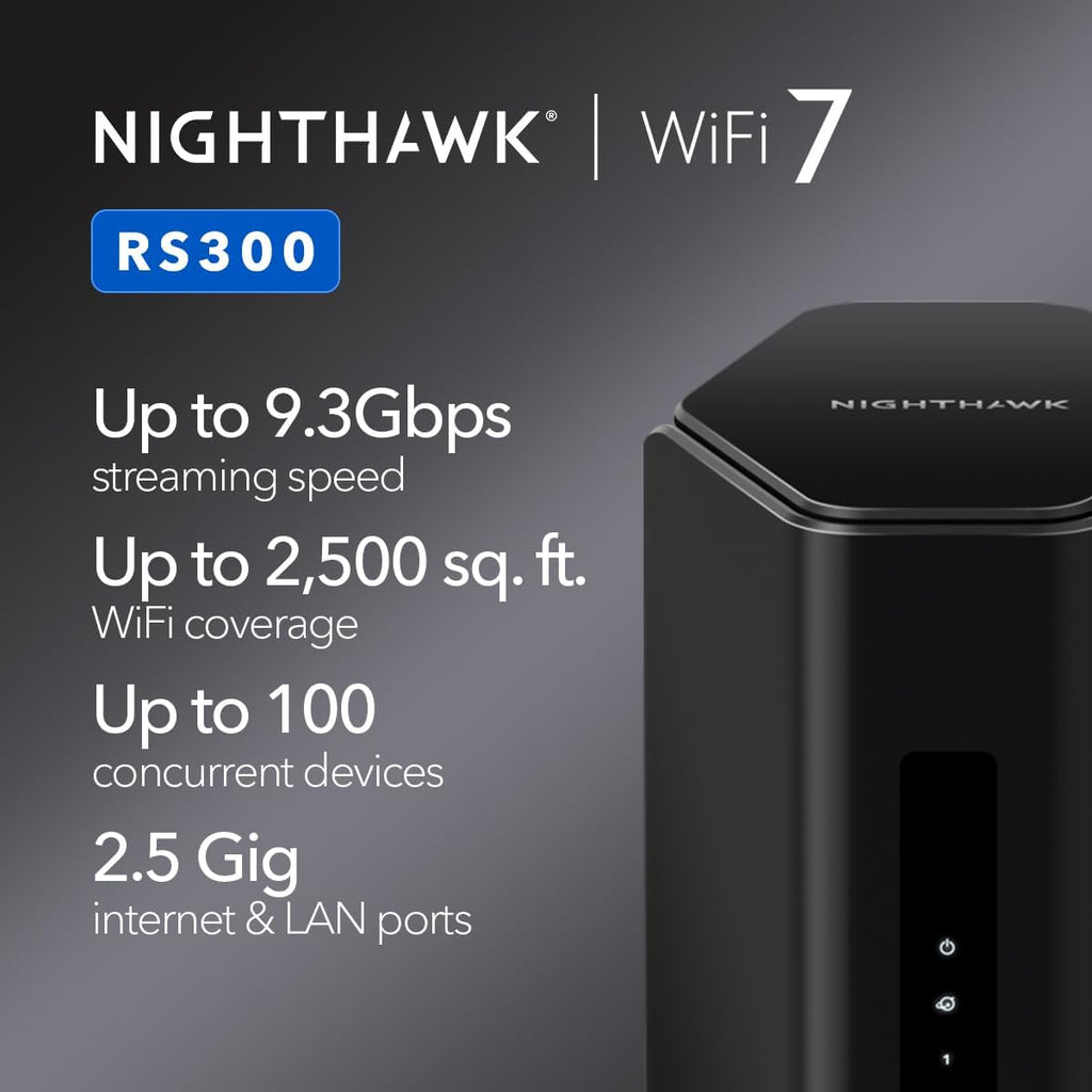 NETGEAR Nighthawk Tri-Band WiFi 7 Router (RS300) - Router Only, BE9300 Wireless Speed (up to 9.3 Gbps) - Covers up to 2,500 sq. ft., 100 Devices - Universally Compatible with ISPs - Free Expert Help