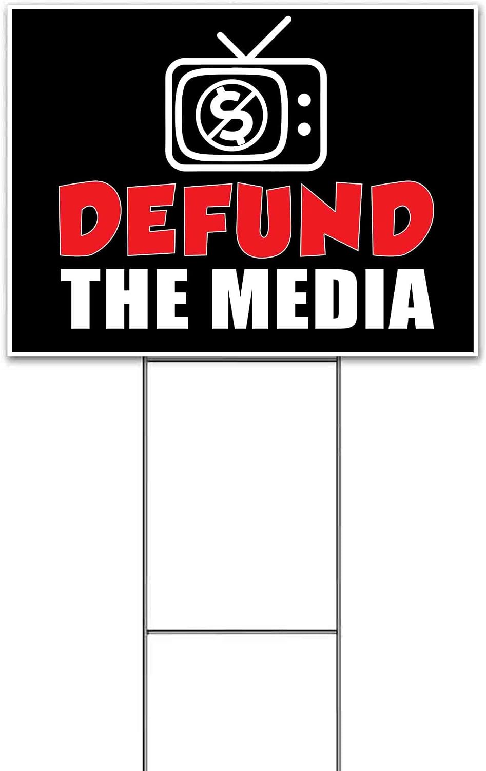 Defund The Media (18' x 24') Yard Sign, Quantity Discounts, Multi-Packs, Includes Metal Step Stake, Bandit, Lawn Sign, Advertising, USA | Political, Politics, Television, Technology, Anti-Media