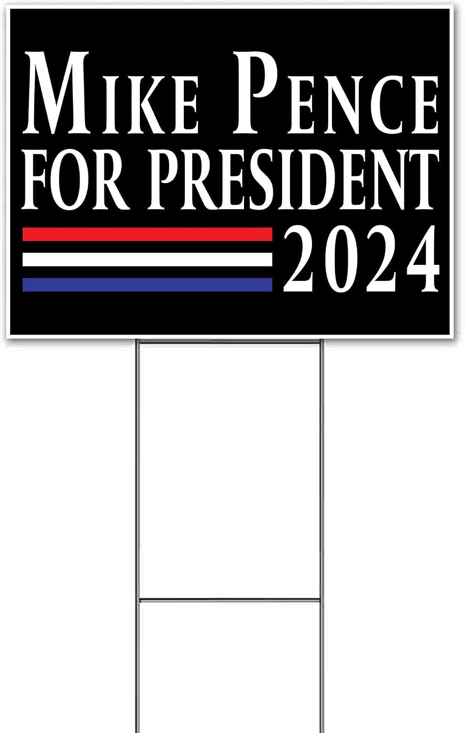 Mike Pence 2024 (18' x 24') Yard Sign, Quantity Discounts, Multi-Packs, Includes Metal Step Stake, Bandit, New, Advertising, USA | Election, Political, Republican, President, Vote