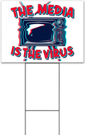 The Media is The Virus (18' x 24') Yard Sign, Quantity Discounts, Multi-Packs, Includes Metal Step Stake, Bandit, Lawn Sign, Advertising, USA | Political, Politics, Anti-Media, Television