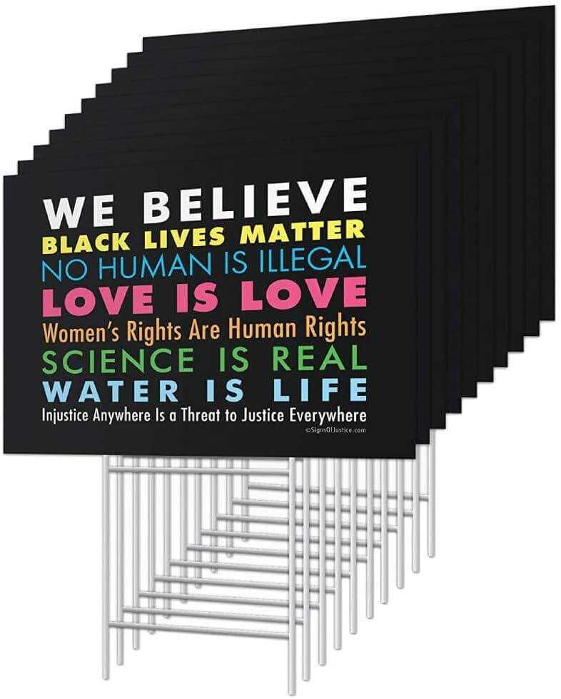 SIGNS OF JUSTICE 10 Pack | We Believe Yard Sign | Weather-Proof Corrugated Plastic Sign Material | Bright, Bold and Double Sided We Believe Sign Political Yard Sign