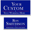 Custom Political Yard Sign #2-2 sided print, 2 stakes per sign- Corrugated Plastic (250, 12x24)