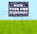 Pick Your Own Blueberries (18' X 24') Yard Sign, Quantity Discounts, Multi-Packs, Includes Metal Step Stake, Bandit Sign