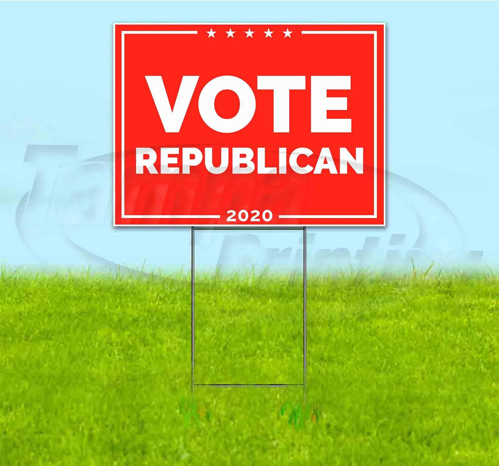 Vote Republican 2020 (18' X 24') Yard Sign, Quantity Discounts, Multi-Packs, Includes Metal Step Stake, Bandit Sign
