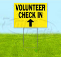Volunteer Check in Up (18' X 24') Yard Sign, Quantity Discounts, Multi-Packs, Includes Metal Step Stake, Bandit Sign