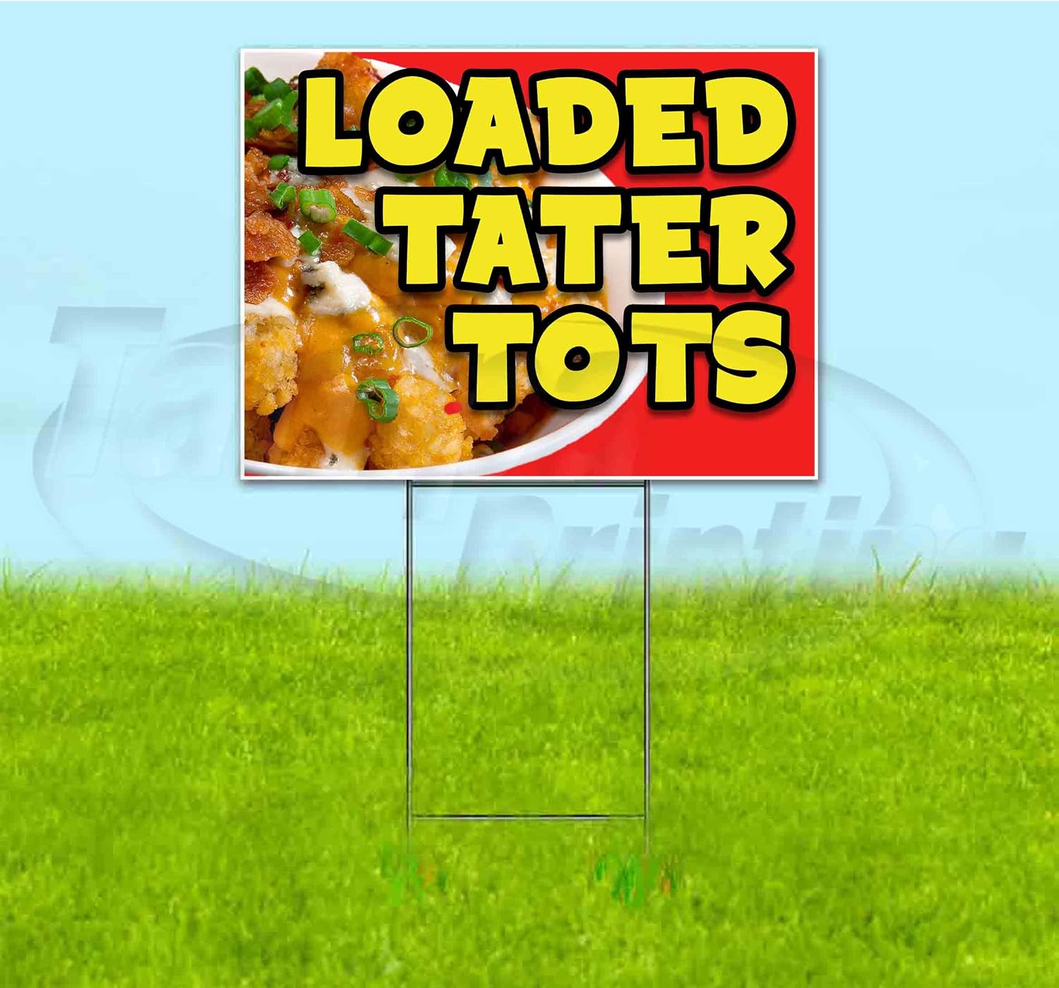Loaded Tater Tots (18' X 24') Yard Sign, Quantity Discounts, Multi-Packs, Includes Metal Step Stake, Bandit Sign