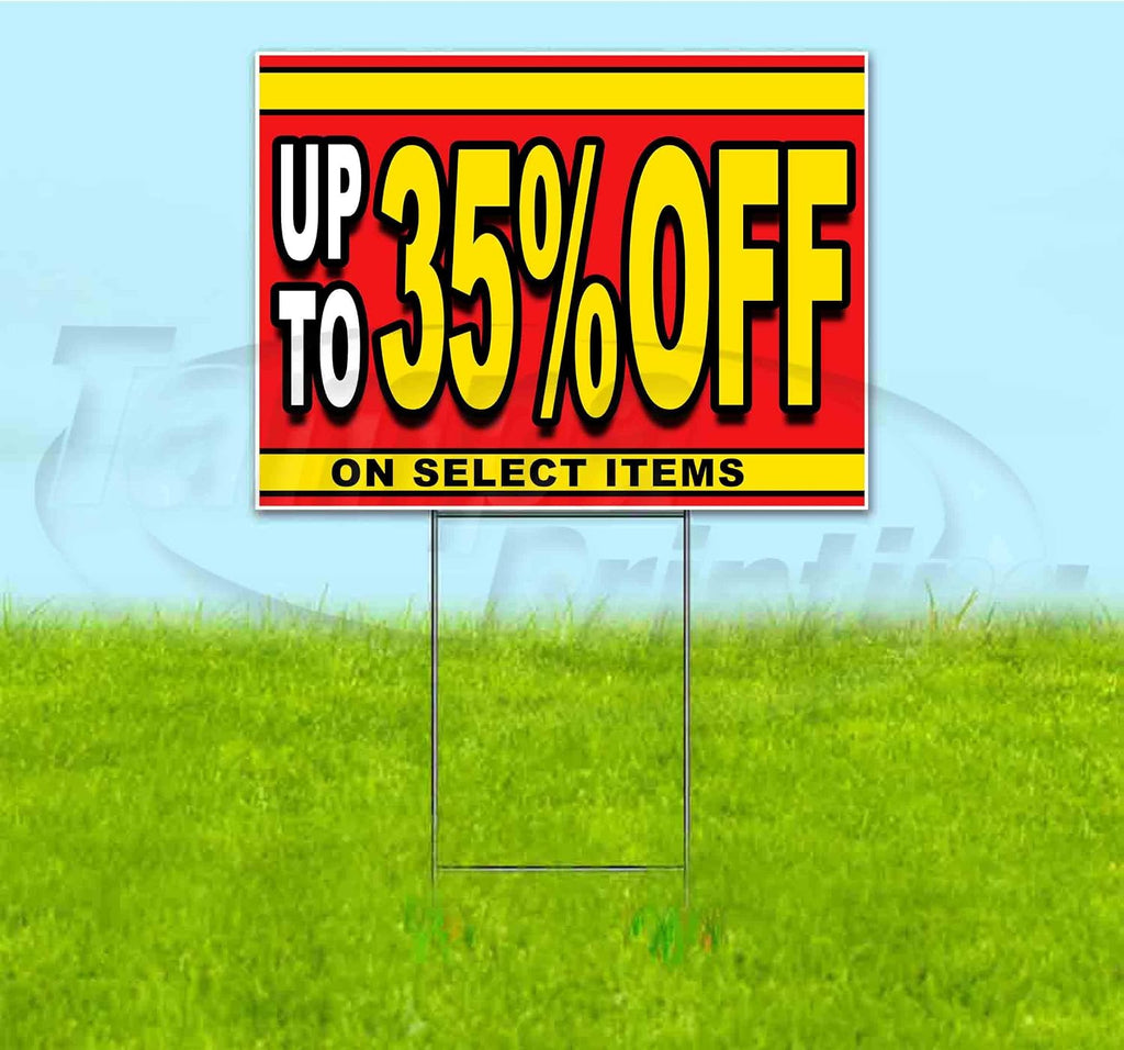 Sale Up to 35 Percent Off On Select Items (18' X 24') Yard Sign, Quantity Discounts, Multi-Packs, Includes Metal Step Stake, Bandit Sign