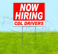 Now Hiring Cdl Drivers (18' X 24') Yard Sign, Quantity Discounts, Multi-Packs, Includes Metal Step Stake, Bandit Sign