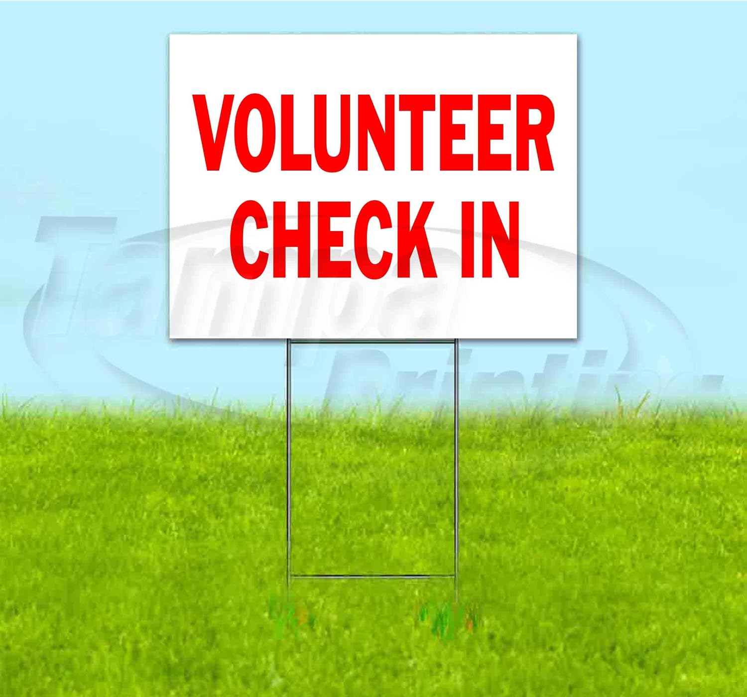 Volunteer Check in (18' X 24') Yard Sign, Quantity Discounts, Multi-Packs, Includes Metal Step Stake, Bandit Sign