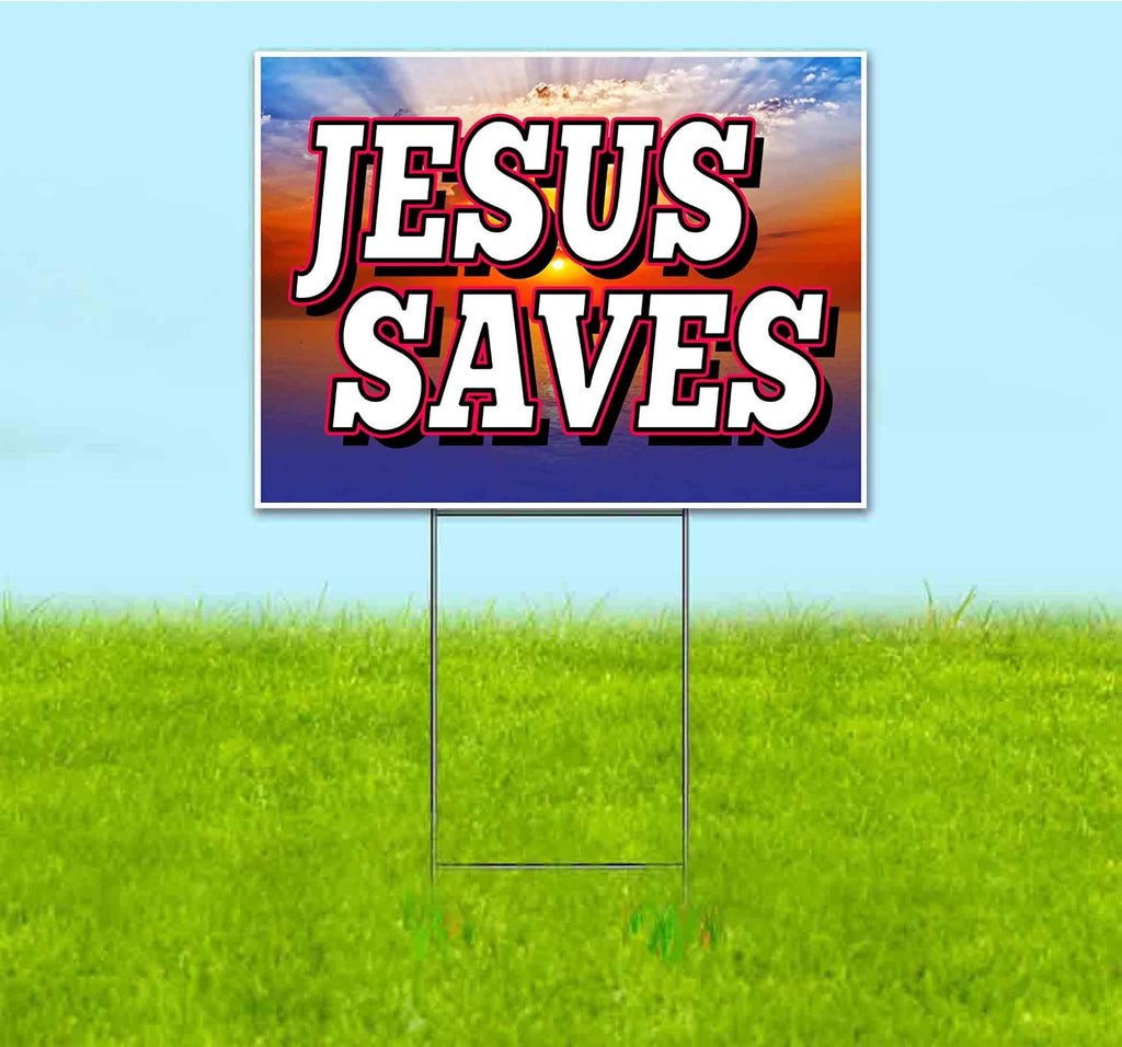 Jesus Saves (18' x 24') Yard Sign, Quantity Discounts, Multi-Packs, Includes Metal Step Stake, Bandit, New, Advertising, USA