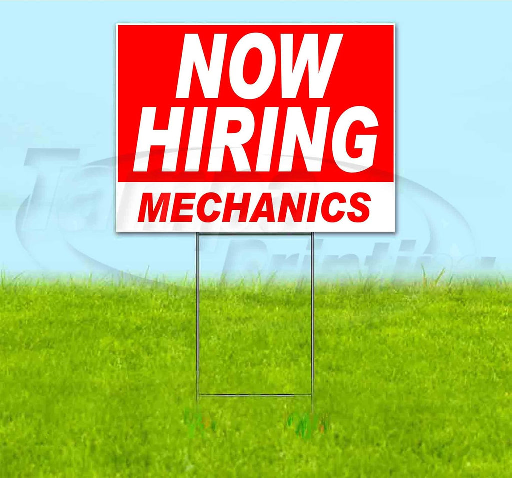 Now Hiring Mechanics (18' X 24') Yard Sign, Quantity Discounts, Multi-Packs, Includes Metal Step Stake, Bandit Sign