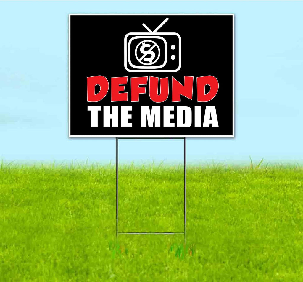 Defund The Media (18' x 24') Yard Sign, Quantity Discounts, Multi-Packs, Includes Metal Step Stake, Bandit, Lawn Sign, Advertising, USA | Political, Politics, Television, Technology, Anti-Media
