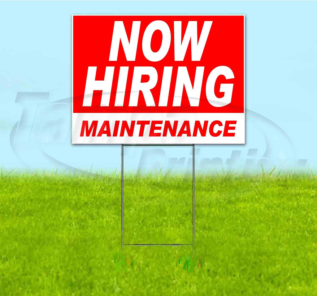 Now Hiring Maintenance (18' X 24') Yard Sign, Quantity Discounts, Multi-Packs, Includes Metal Step Stake, Bandit Sign
