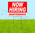 Now Hiring Maintenance (18' X 24') Yard Sign, Quantity Discounts, Multi-Packs, Includes Metal Step Stake, Bandit Sign