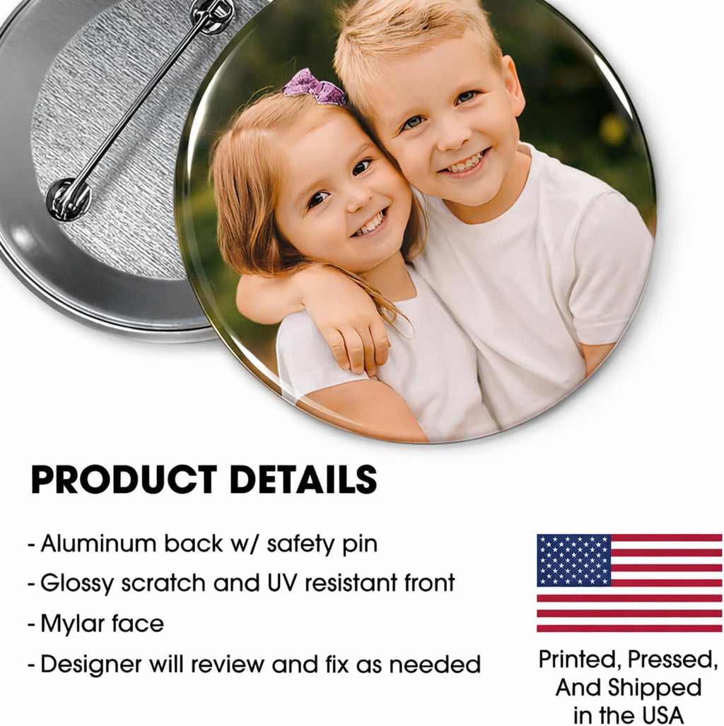 Custom Pins, Personalized Button Pins with Photo, Logo or Text | Custom Pins for Events, Campaigns, Memorials & Gifts | Glossy, Scratch-Resistant