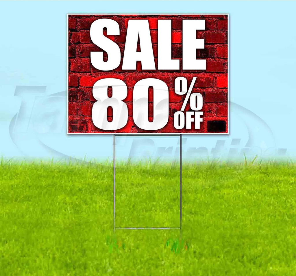 Sale 80 Percent Off (18' X 24') Yard Sign, Quantity Discounts, Multi-Packs, Includes Metal Step Stake, Bandit Sign