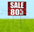 Sale 80 Percent Off (18' X 24') Yard Sign, Quantity Discounts, Multi-Packs, Includes Metal Step Stake, Bandit Sign