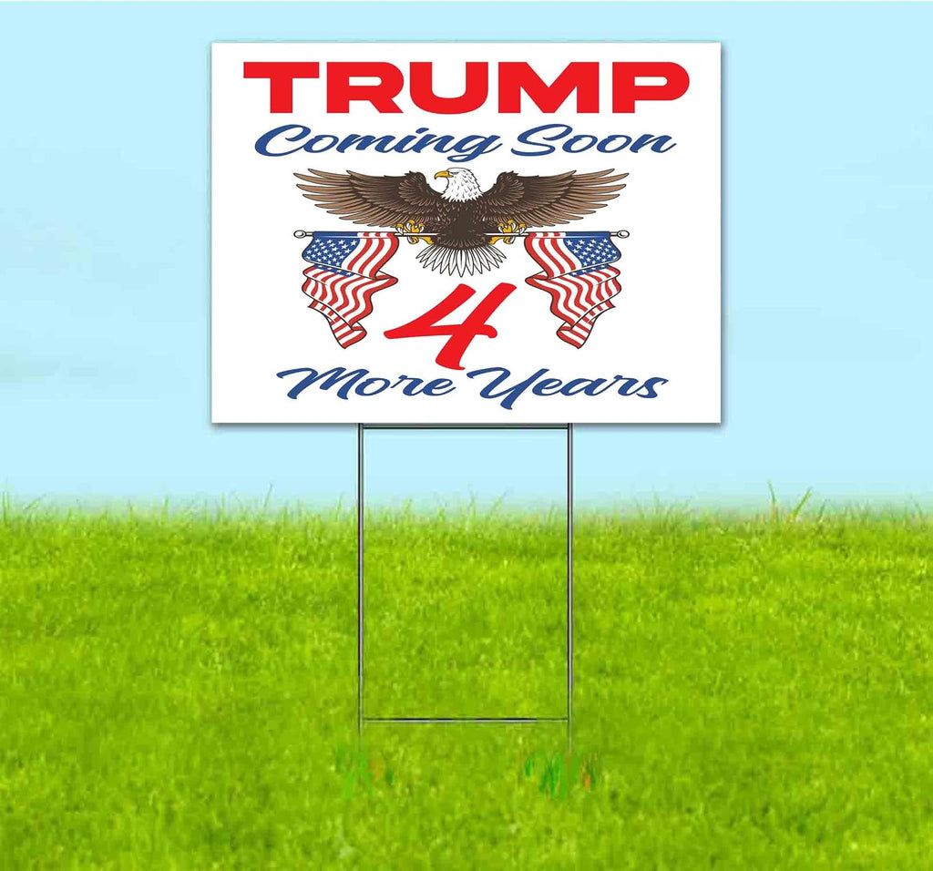Trump Coming Soon (18' x 24') Yard Sign, Quantity Discounts, Multi-Packs, Includes Metal Step Stake, Bandit, Lawn Sign, Advertising, USA | Trump, Political, Politics, Republicans, President, MAGA