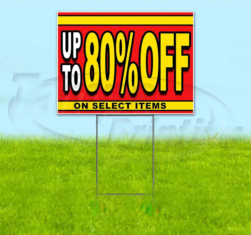 Sale Up to 80 Percent Off On Select Items (18' X 24') Yard Sign, Quantity Discounts, Multi-Packs, Includes Metal Step Stake, Bandit Sign