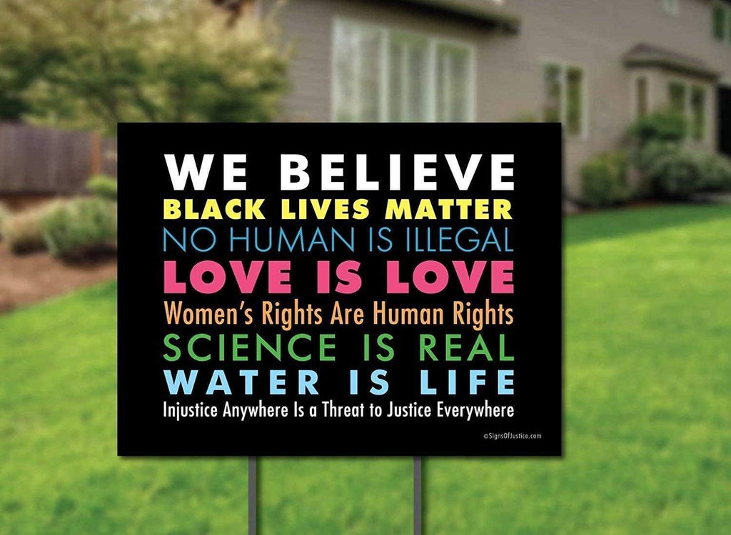 SIGNS OF JUSTICE 10 Pack | We Believe Yard Sign | Weather-Proof Corrugated Plastic Sign Material | Bright, Bold and Double Sided We Believe Sign Political Yard Sign