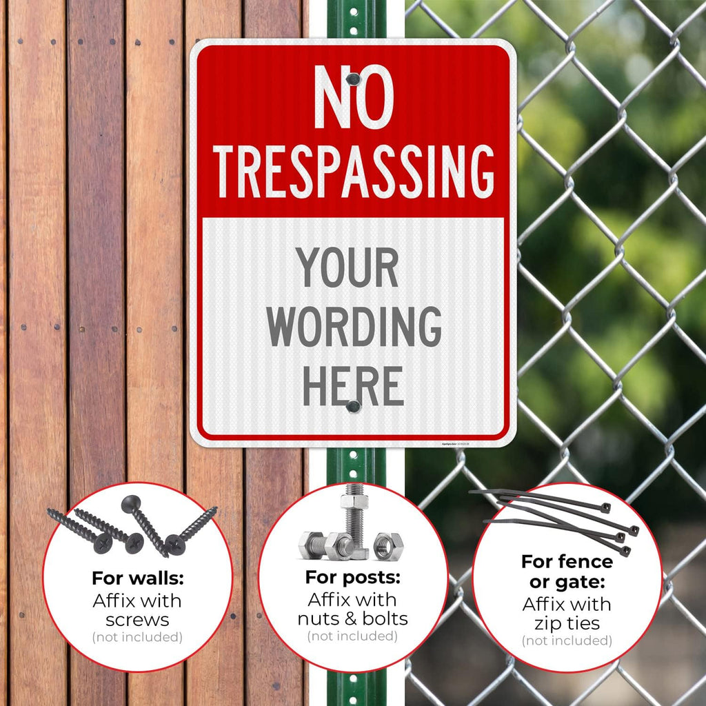 Custom No Trespassing Sign, Personalize For Business, School, Parking Lot, Driveway, For Outdoor/Indoor Use Sign, 24x30 Inches, 3M EGP Reflective .080 Aluminum, Fade Resistant, Made in USA