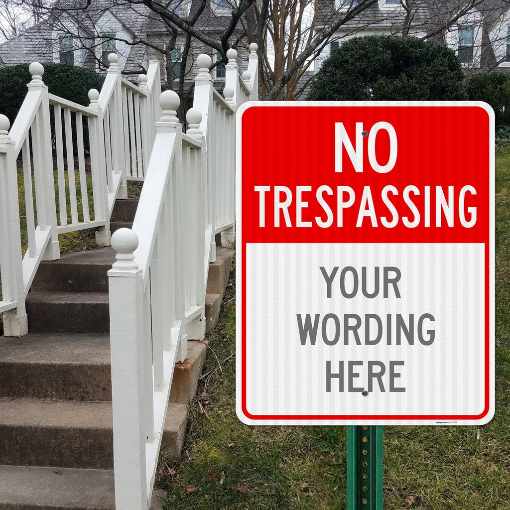 Custom No Trespassing Sign, Personalize For Business, School, Parking Lot, Driveway, For Outdoor/Indoor Use Sign, 24x30 Inches, 3M EGP Reflective .080 Aluminum, Fade Resistant, Made in USA